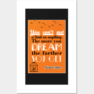 More you dream, the farther you get Michael Phelps Quotes Posters and Art